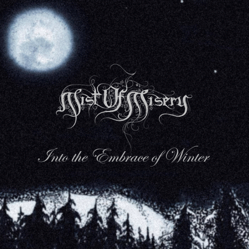 Mist Of Misery : Into the Embrace of Winter